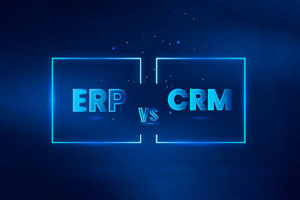 So sánh ERP với CRM để đem đến sự nhận thức rõ ràng về hai phần mềm này